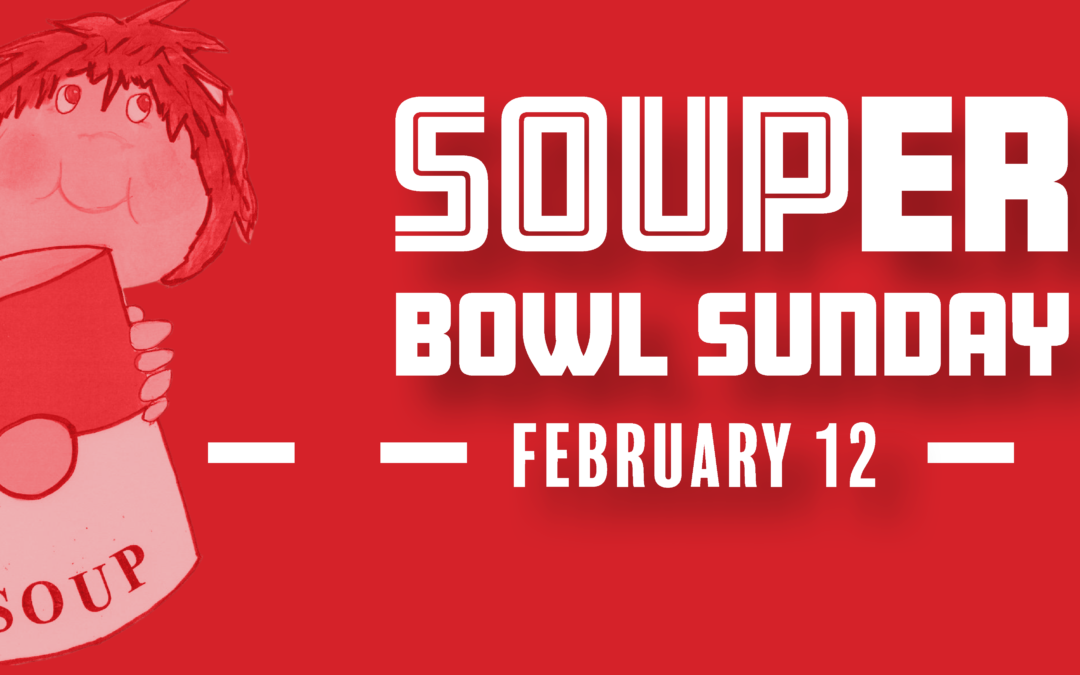 Soup-er Bowl Sunday